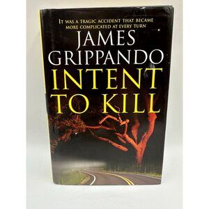 Intent To Kill James Grippando 2008 Hardcover Thriller Fiction Pre-Owned - Good